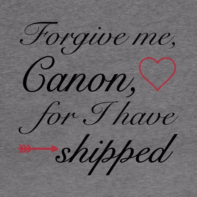 Forgive me Canon, for I have shipped by FanaticalFics